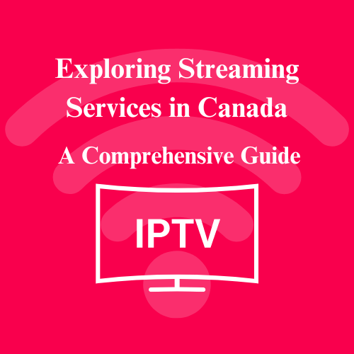 Streaming Services in Canada
