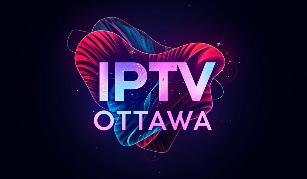 IPTV Ottawa: Your Complete Guide to Modern Television Streaming in the Nation's Capital