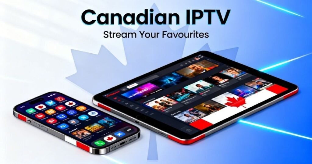 IPTV for iPhone and iPad Canada: Best Apps & Providers in 2026